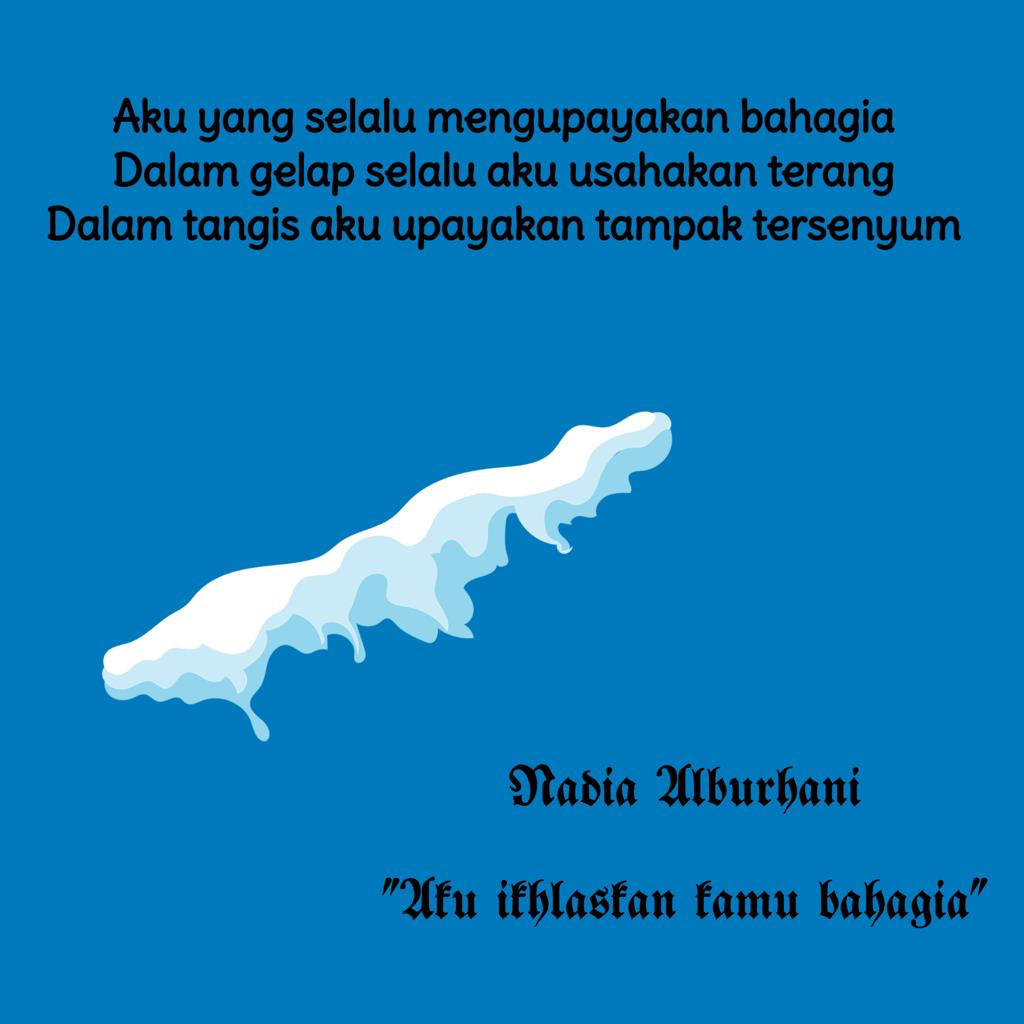 &quot;dari Aku yang Selalu Berusaha Bahagia&quot;