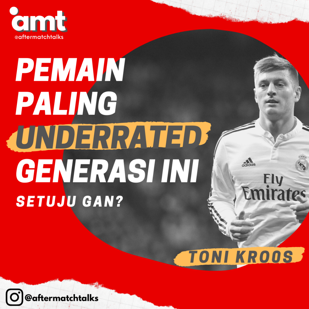 Toni Kroos Pemain Paling Underrated Generasi Ini?