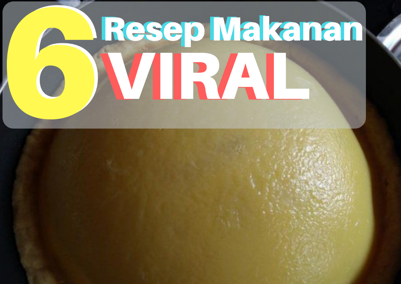 6 Resep Makanan Viral di Internet yang Wajib di Coba