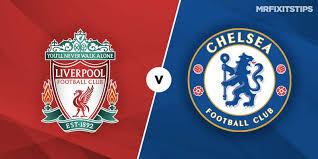 PREDIKSI LIVERPOOL VS CHELSEA