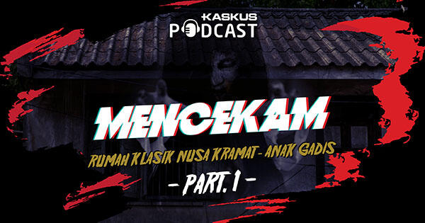 Rumah Klasik Nusa Kramat - Anak Gadis Part 1