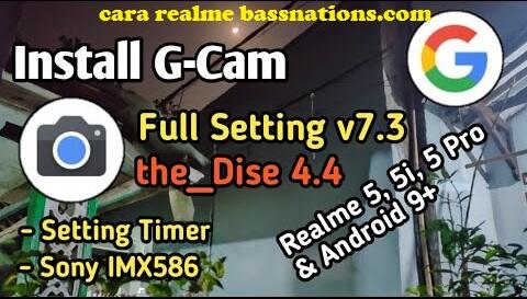 How to install Gcam 7.3 The_dise v4.4 Realme 5, Realme 5i, Realme 5 Pro