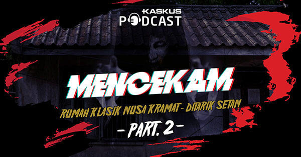 Rumah Klasik Nusa Kramat - Anak Gadis Part 2