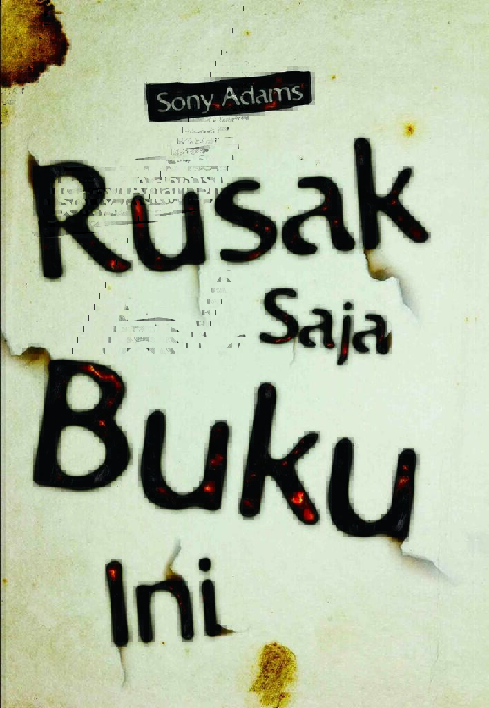 Rusak Saja Buku Ini, Sebuah Buku Untuk Kamu yang Lagi Stes Akut!