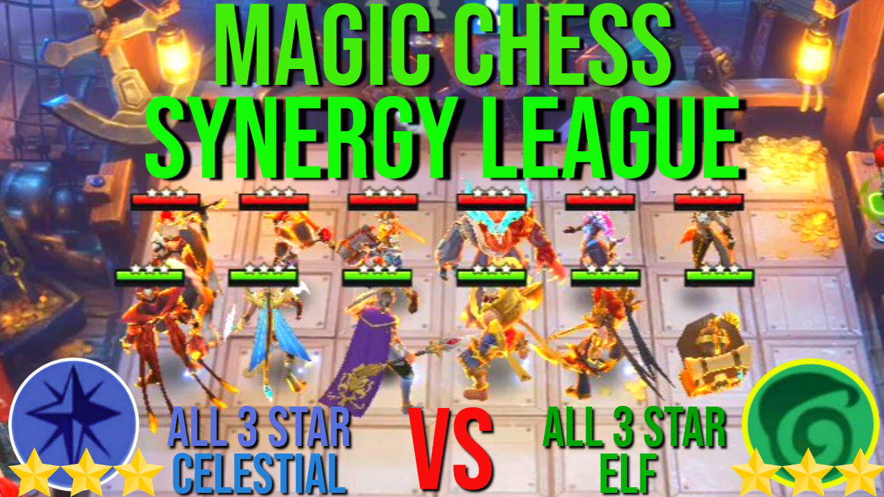 ALL 3 STAR CELESTIAL VS ALL 3 STAR ELF - MAGIC CHESS SYNERGY LEAGUE (MATCH 7)
