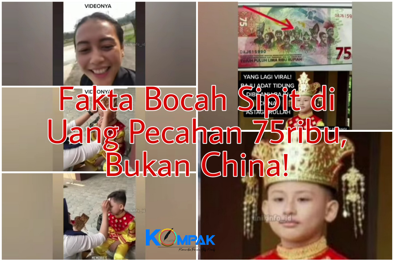 Fakta Bocah Sipit Di Uang Pecahan 75ribu, Asli Suku Tidung Indonesia Bukan China!