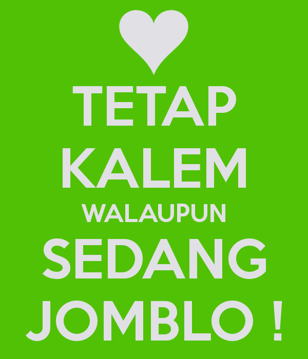 Jomblo Adalah Jiwa-Jiwa yang Merdeka