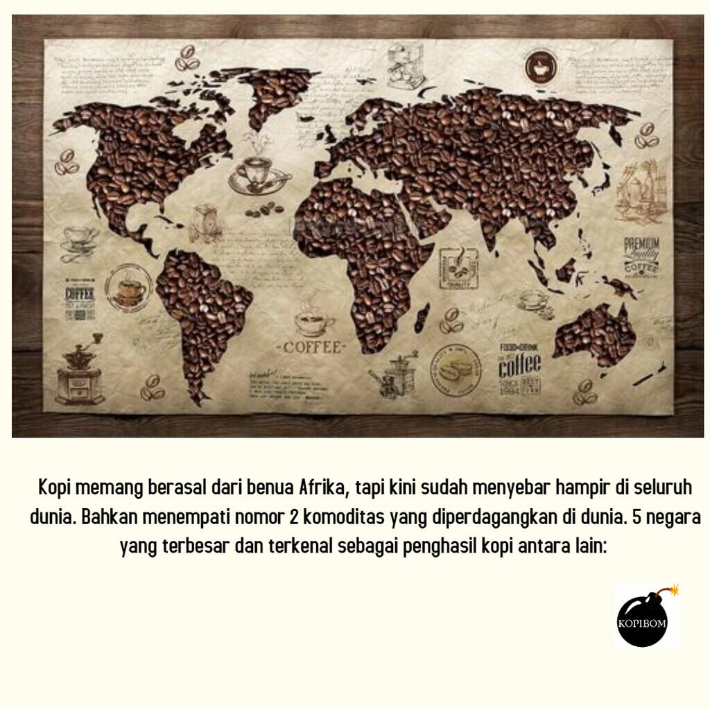 FAKTA KOPI by KOPIBOM.ID - 5 Negara Penghasil Kopi Terbesar Di Dunia