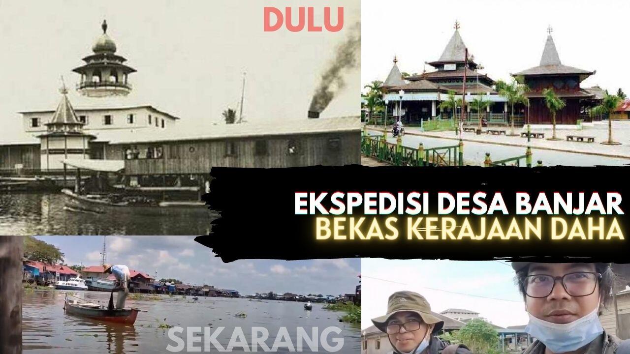 Ekspedisi Penelusuran Desa Eks Kerajaan Negara Daha Kalimantan Selatan