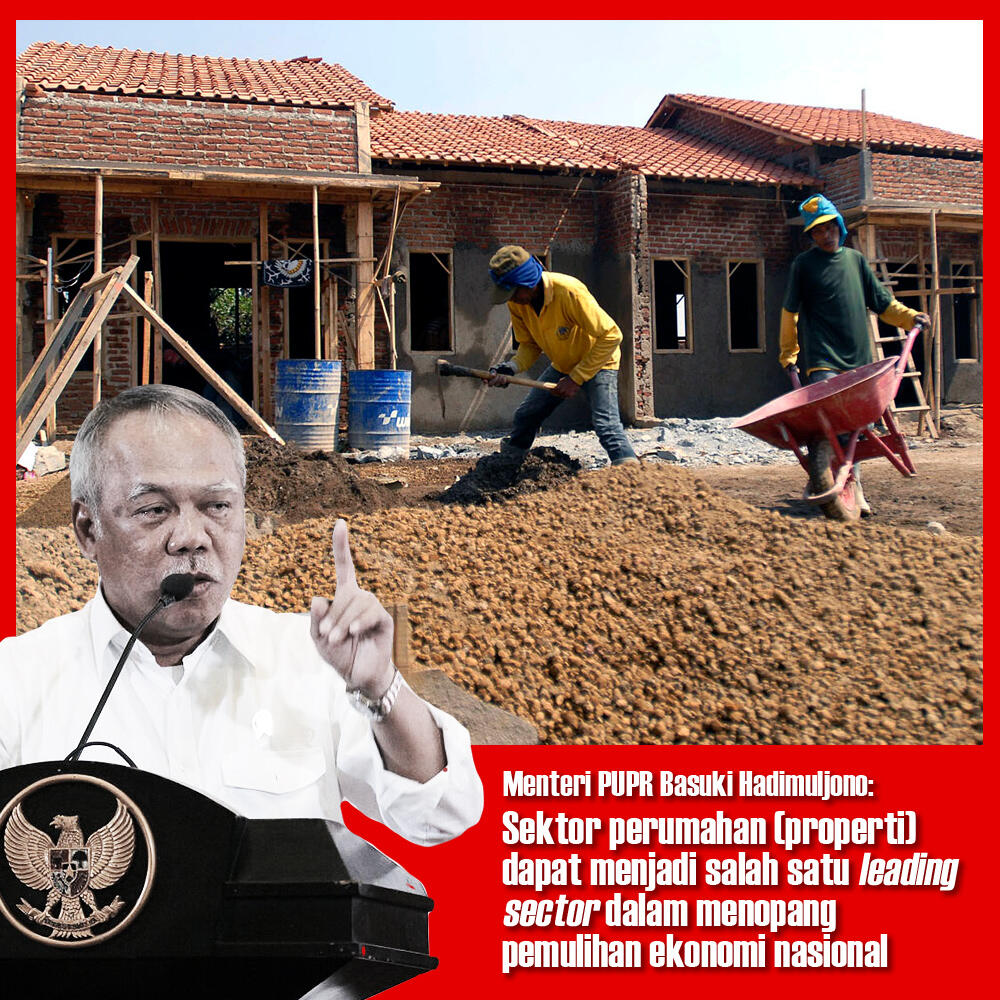 Sektor Properti Dipercaya Topang Pemulihan Ekonomi