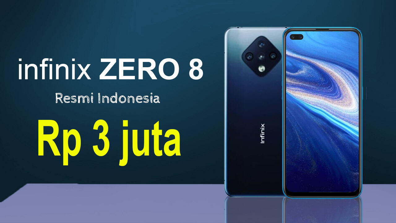 Infinix Zero 8 Resmi Di Indonesia Flagship Dengan Harga 3 Jutaan