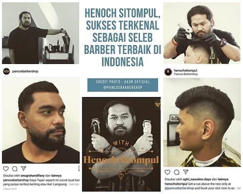 Henoch Sitompul, Sukses Terkenal Sebagai Seleb Barber Terbaik di Indonesia