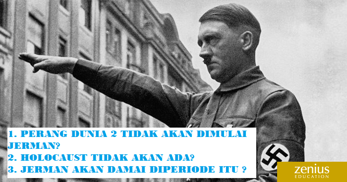 Bagaimana Kalau Hitler Tidak Lahir ?