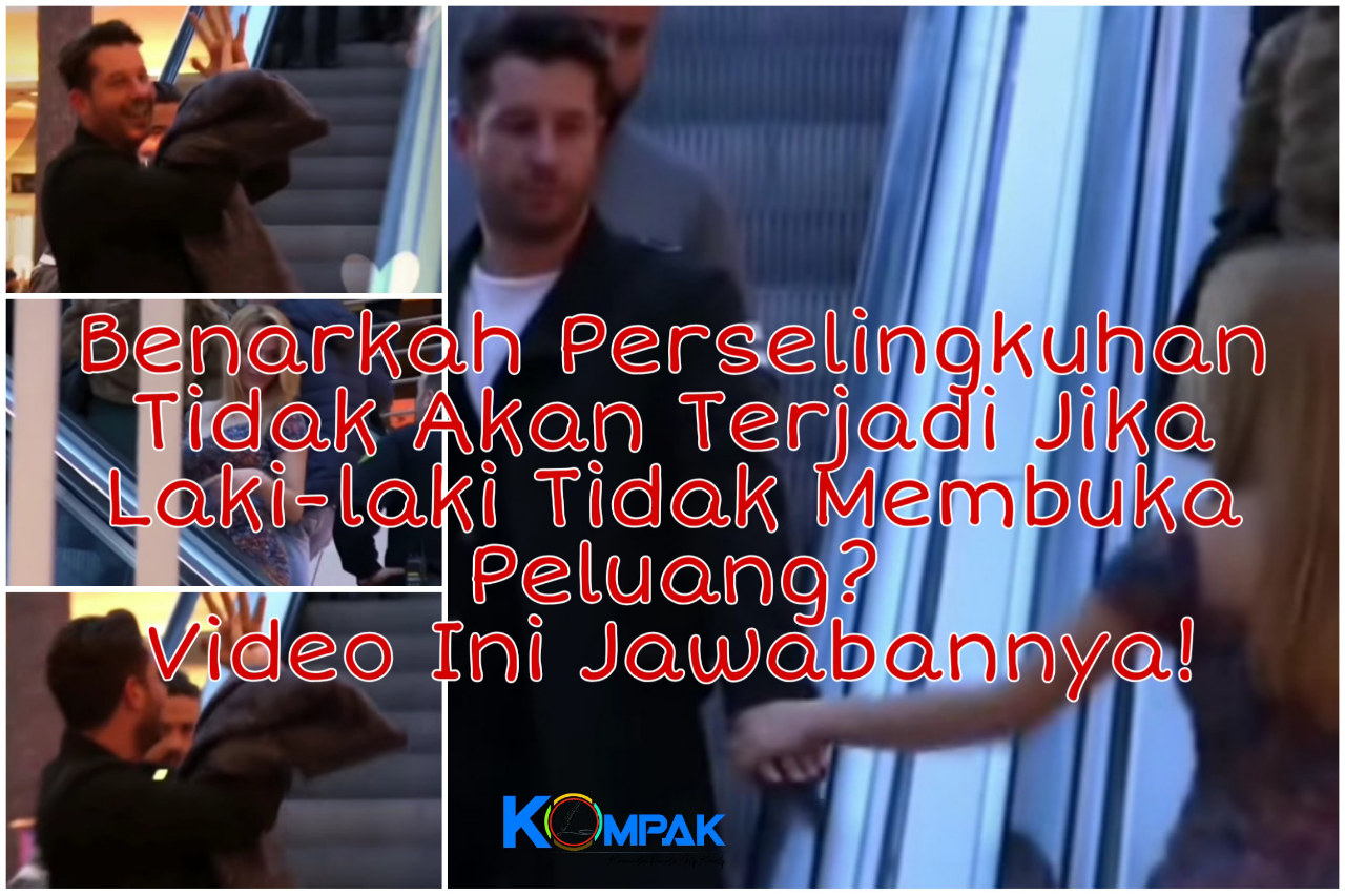 Siapa yang Salah Dalam Perselingkuhan, Laki-laki atau Perempuan? Ini Video Faktanya!