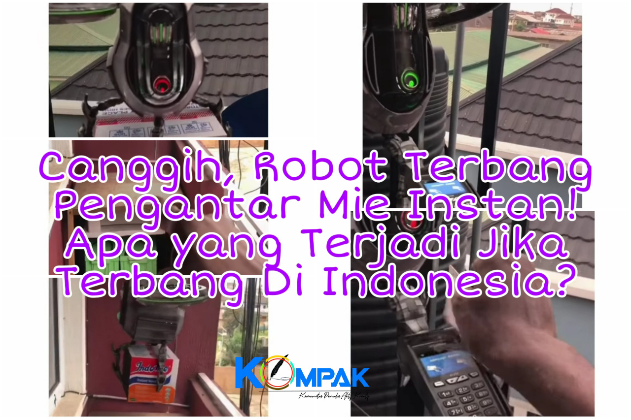 Canggih, Robot Terbang Pengantar Mie Instan! Bagaimana Nasib Para Kurir Makanan?