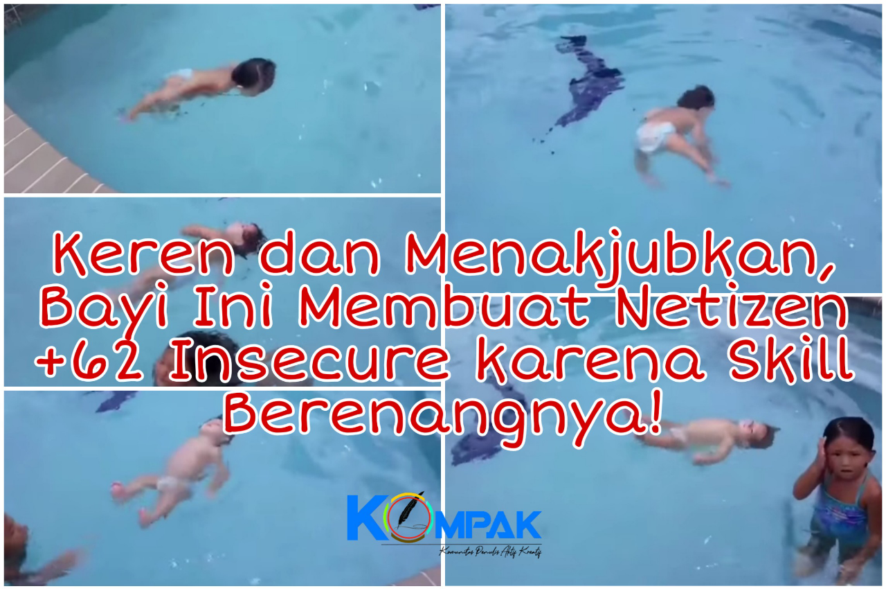 Ajaib dan Keren, Bayi Ini Membuat Netizen+62 Insecure karena Skill Berenangnya! Parah