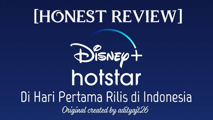 &#91;HONEST REVIEW&#93; Pengalaman Jajal Disney+ Hotstar di Hari Pertama Rilis di Indonesia