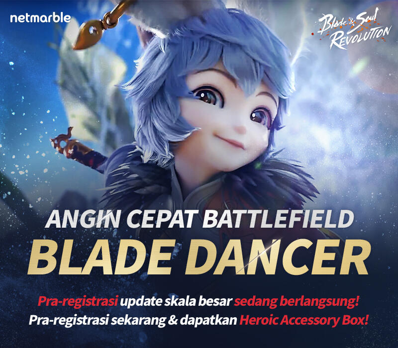 Blade&amp;Soul Revolution Buka Pra-Registrasi Update Blade Dancer