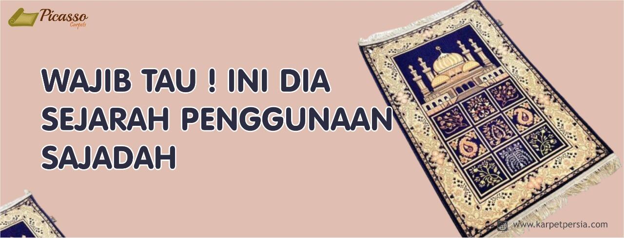 WAJIB TAU! INI DIA SEJARAH PENGGUNAAN SAJADAH SEBAGAI ALAS SHOLAT