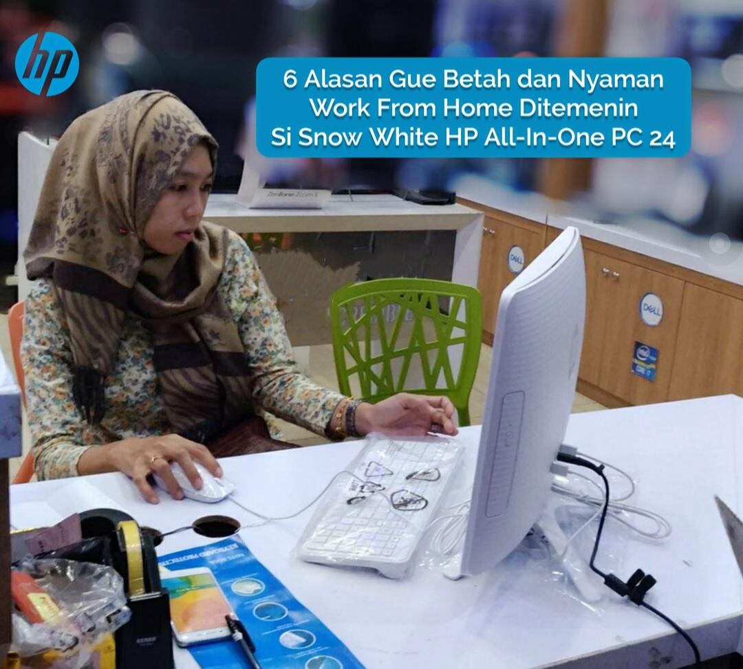 6 Alasan Gue Betah &amp; Nyaman Work From Home Ditemani Si Snow White HP All-In-One PC 24