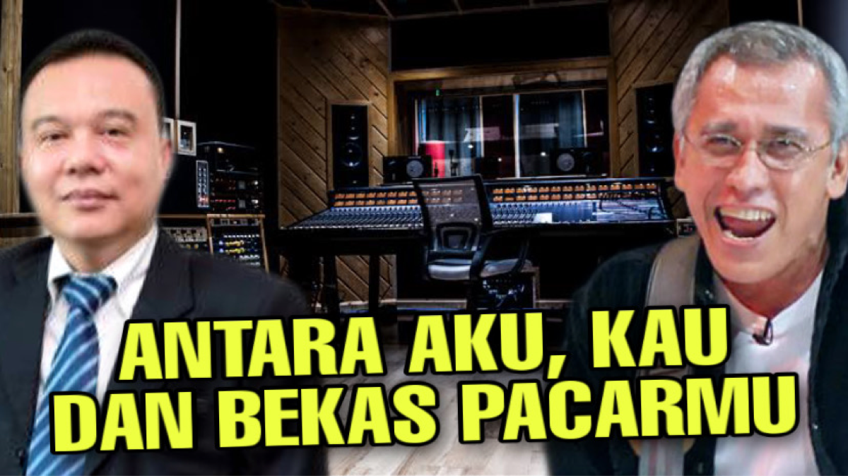 ANTARA AKU, KAU DAN BEKAS PACARMU