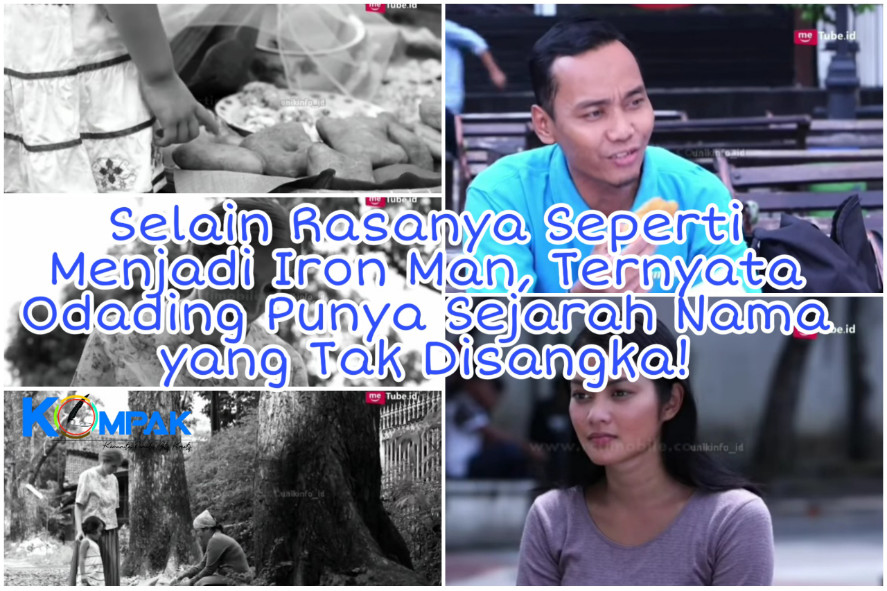 Selain Rasanya Seperti Menjadi Iron Man, Ternyata Nama Odading Punya Nilai Sejarah!