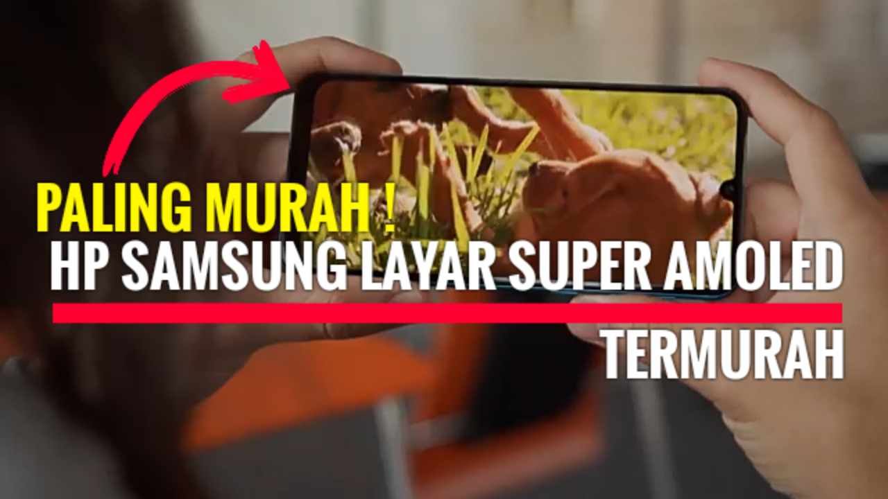 5 HP Samsung Layar Super AMOLED | Termurah 2020