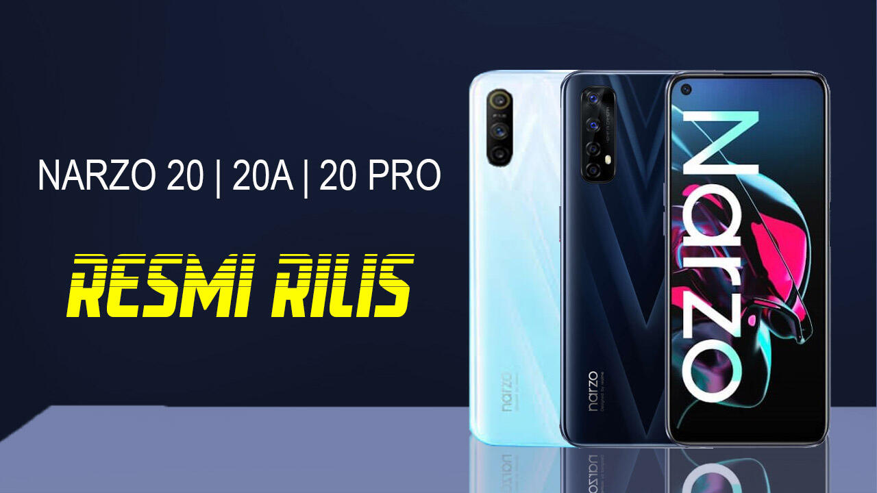 Realme Narzo 20 Pro, Narzo 20a, Narzo 20 Series Resmi Dirilis Harga Dan Spesifikasi