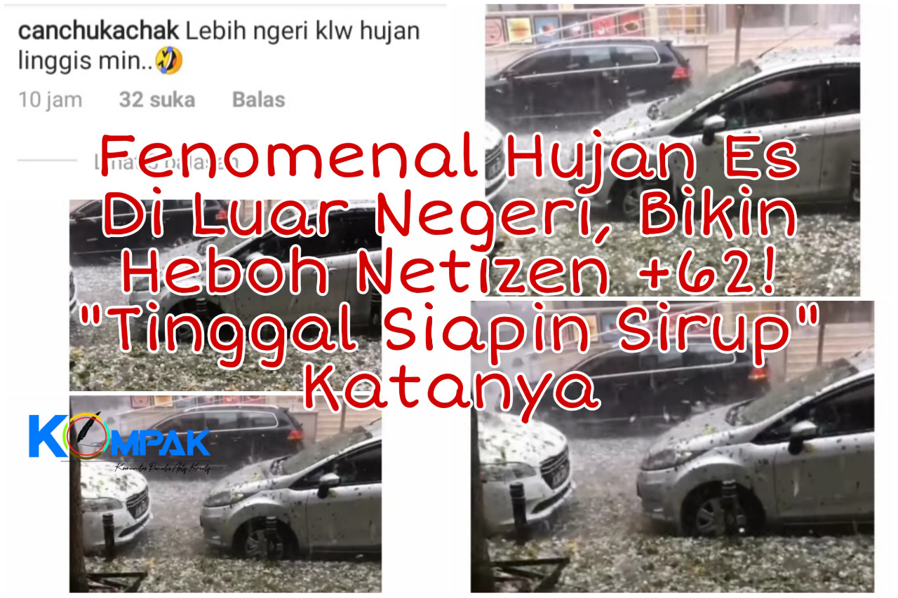 Fenomena Hujan Es Di Luar Negeri, Bikin Netizen+62 Heboh! &quot;Tinggal Siapin Sirup&quot; 