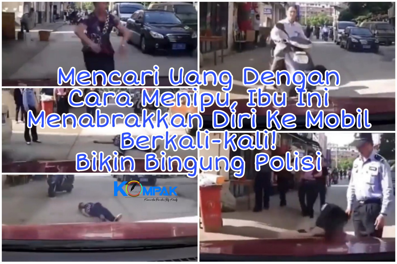 Cari Uang Dengan Cara Menipu, Ibu Ini Konyol Menabrakkan Diri Ke Mobil Berkali-kali!