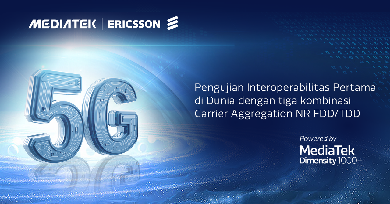 MediaTek dan Ericsson Uji Interoperabilitas Pertama Di Dunia dengan Dimensity 1000+