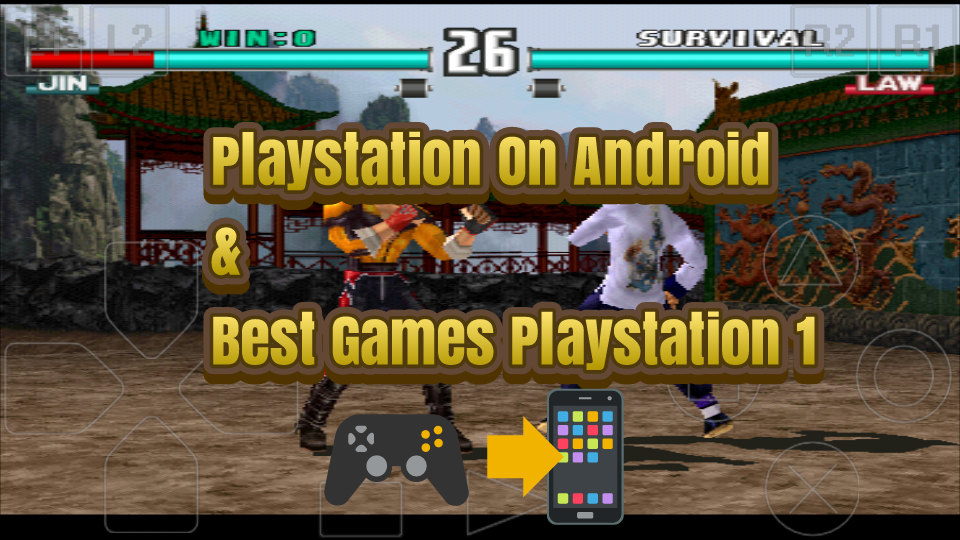 Bernostalgia Game PS 1 Di Android Berikut Deretan Game-game Terbaiknya