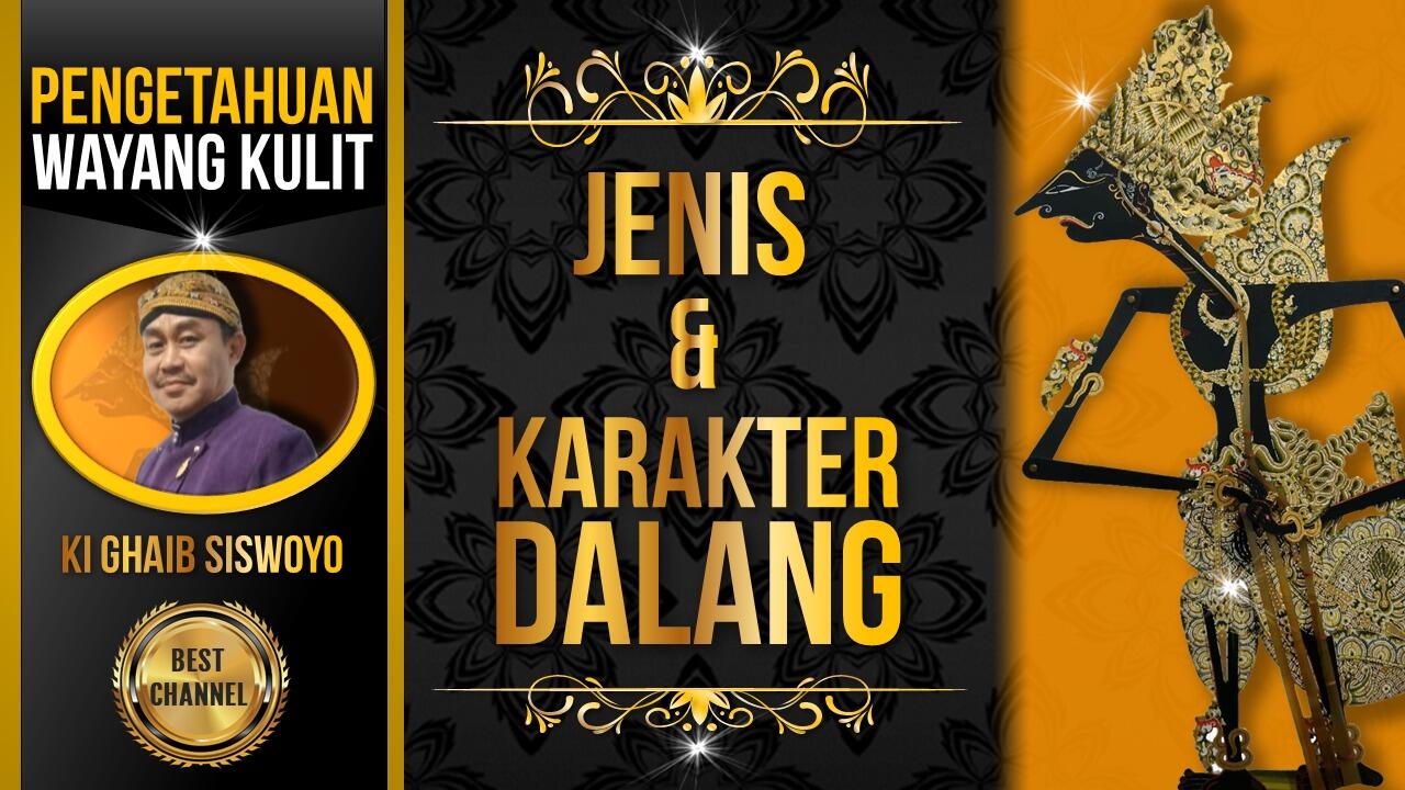 Jenis dan Karakter Dalang - Ki Ghaib Siswoyo
