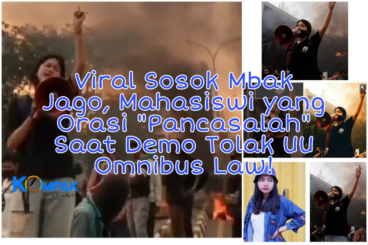 Viral Mbak Jago, Mahasiswi yang Orasi &quot;Pancasalah&quot; Saat Demo Tolak UU Omnibus Law!