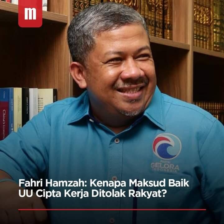 Fahri Hamzah: Kenapa Maksud Baik UU Cipta Kerja Ditolak Rakyat?