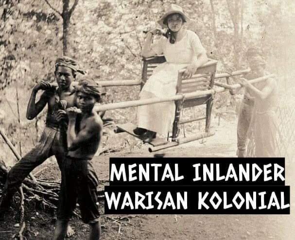 Mental Inlander Warisan Kolonial