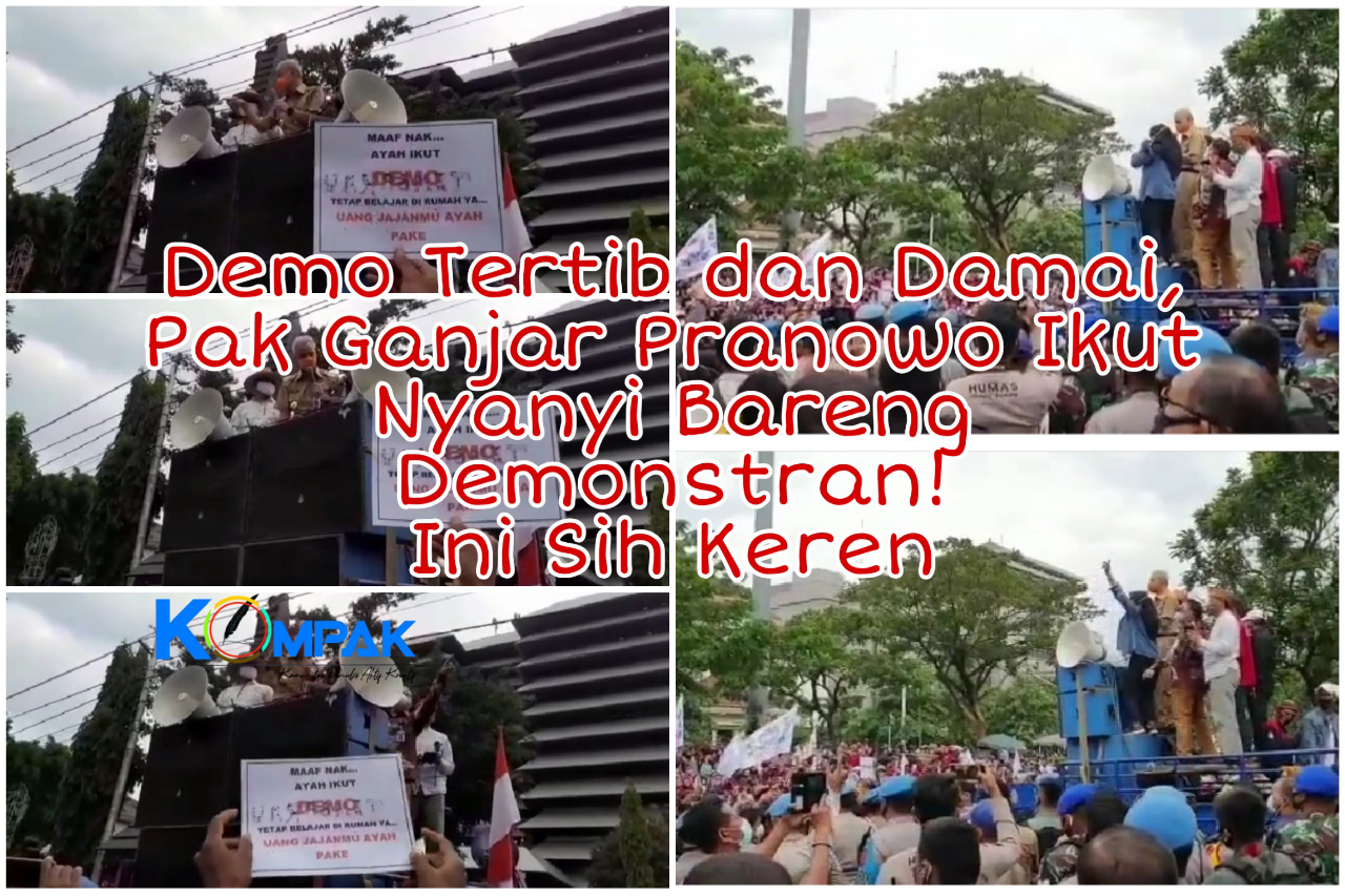 Demo Tertib, Pak Ganjar Pranowo Nyanyi Bareng Demonstran Lagu Kartonyono Medot Janji!