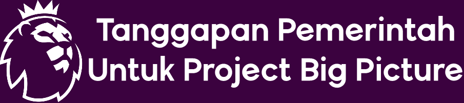 Project Big Picture : Era Baru Premier League & Liga Sepakbola Inggris