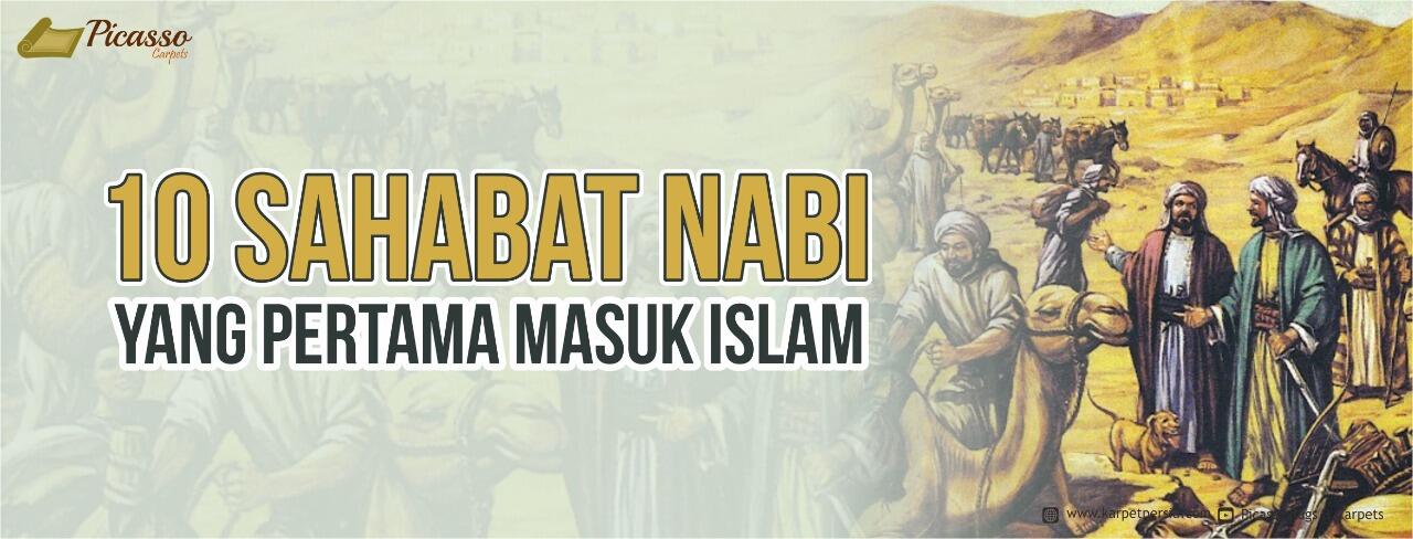 Sahabat dekat rasulullah yang pertama kali masuk islam adalah