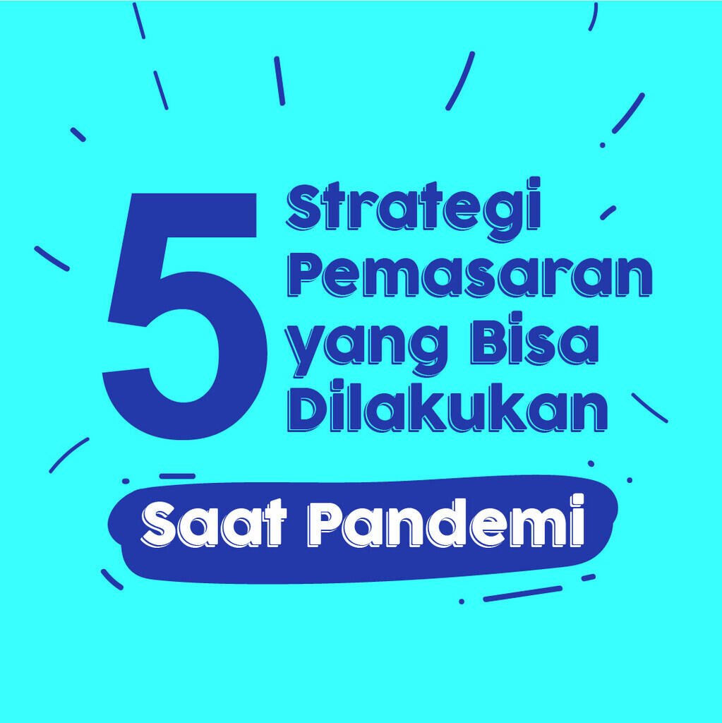 Strategi Pemasaran Saat Pandemi dari Brand Ternama
