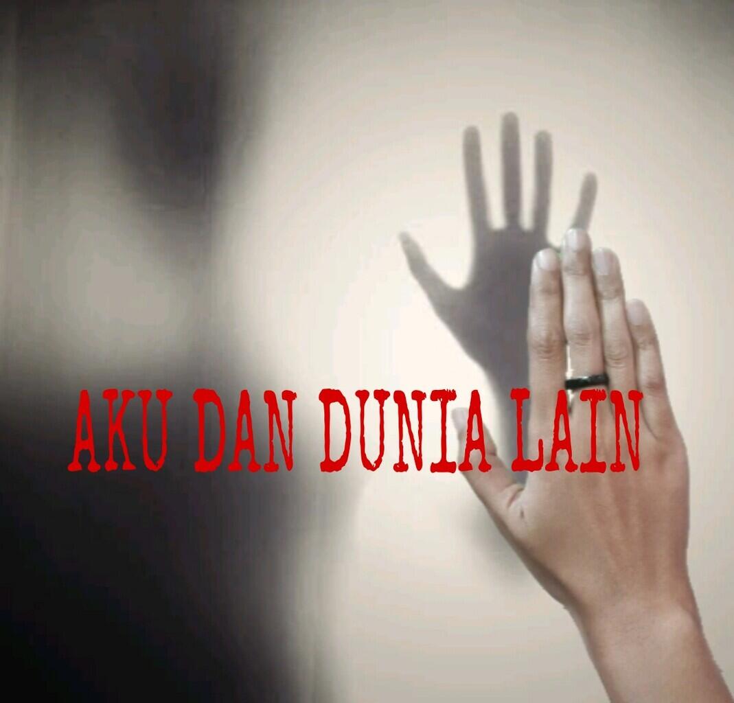 AKU DAN DUNIA LAIN