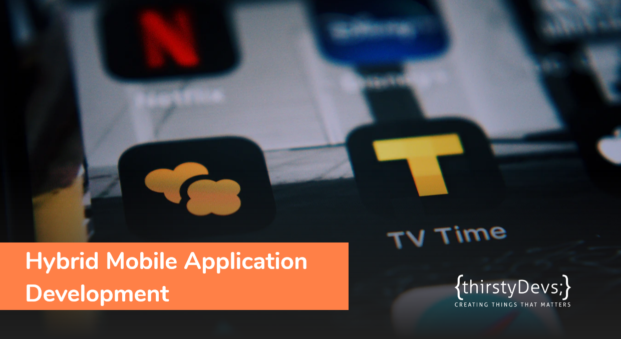 Hybrid Mobile Application Development - Revolution of Cross-Platform Application