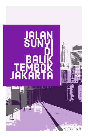 Jalan Sunyi Di Balik Tembok Jakarta