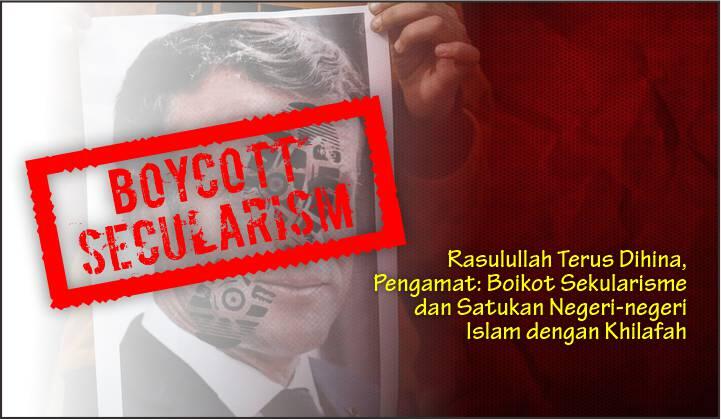 Rasulullah Dihina, Pengamat: Boikot Sekularisme &amp; Satukan Negeri2 Islam dgn Khilafah