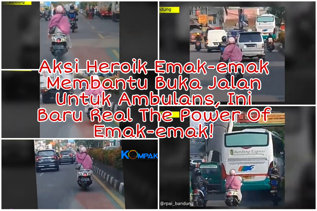 Aksi Heroik Emak-emak Bantu Buka Jalan Untuk Ambulans, Real The Power Of Emak-emak!