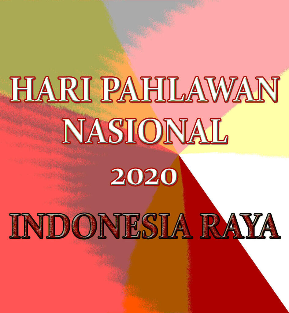 &#91;Nasionalisme&#93; Menyambut dan Memperingati Hari Pahlawan Nasional 2020...!