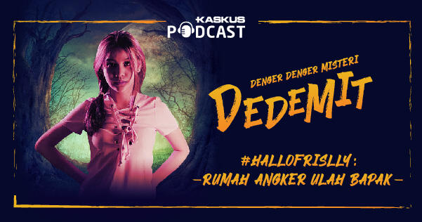 #HalloFrislly: Rumah Angker Ulah Bapak