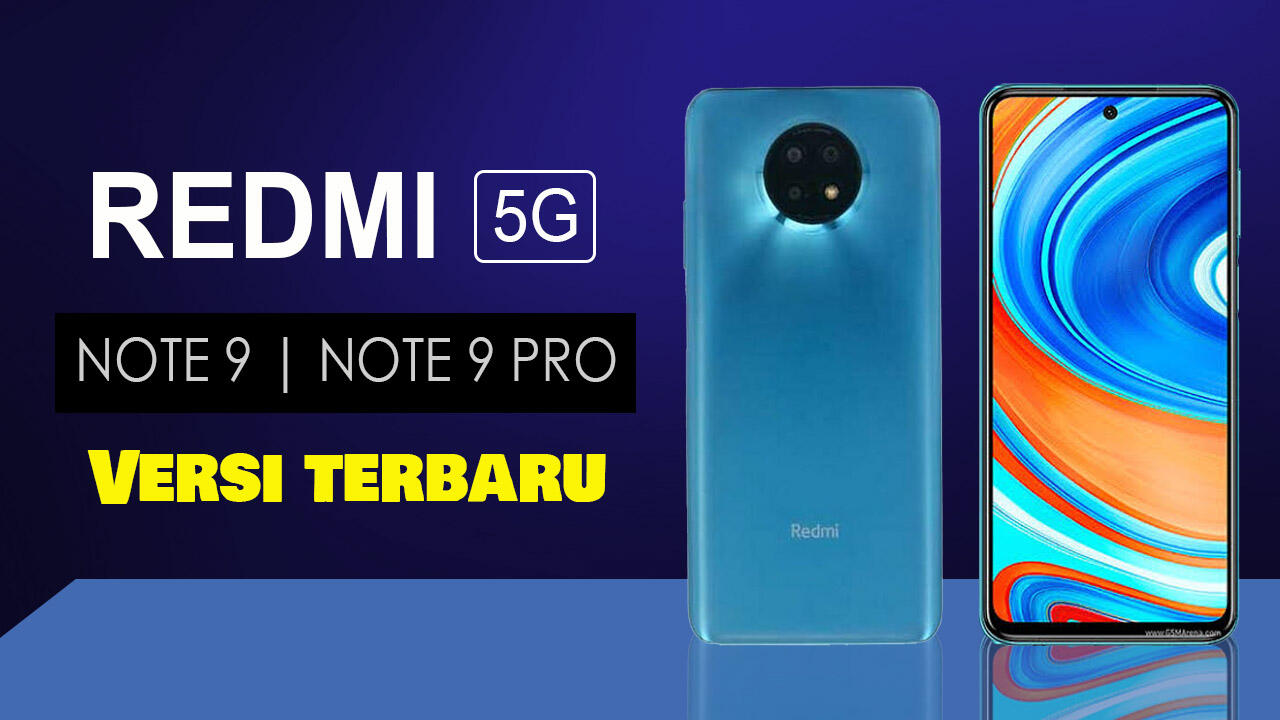 Redmi Note 9 5G Dan Redmi Note 9 Pro 5G Bakal Diluncurkan VersiTerbaru