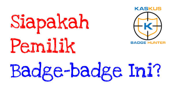 &#91;COC KBH&#93; Siapakah Pemilik Badge-badge Ini?