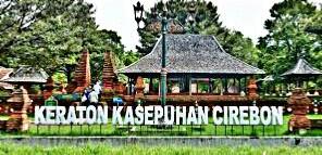 10 Peninggalan Kerajaan Cirebon Yang Masih Ada Sampai Saat Ini
